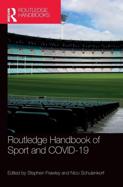 Routledge Handbook of Sport and COVID-19 - 