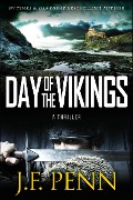 Cover-Bild zum Titel 'Day of the Vikings (ARKANE Thrillers, #5)' von 'J. F. Penn'