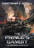 Cover-Bild zum Titel 'The Prince's Gambit (The Empire's Corps, #20)' von 'Christopher G. Nuttall'