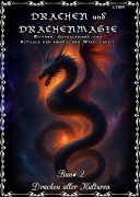 Cover-Bild zum Titel 'Drachen und Drachenmagie - Band 2 - Drachen aller Kulturen' von 'Frater Lysir'