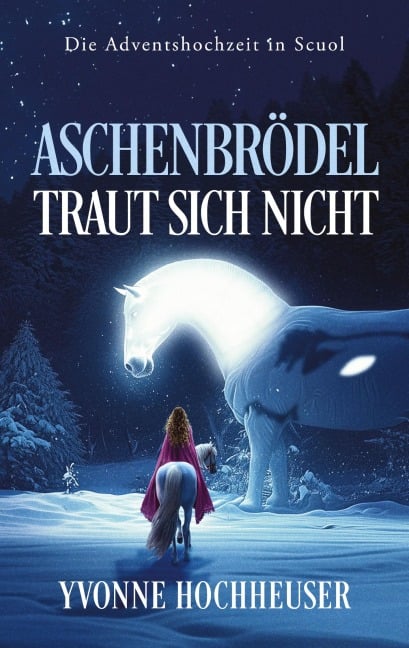 Aschenbrödel traut sich nicht - Yvonne Hochheuser