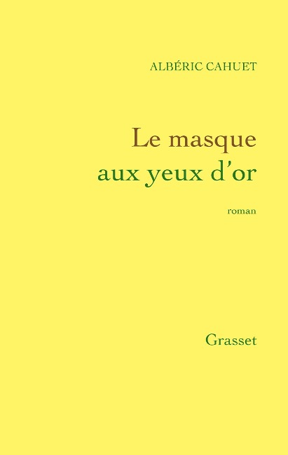Le masque aux yeux d'or - Albéric Cahuet