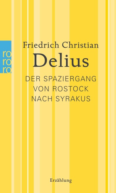 Der Spaziergang von Rostock nach Syrakus - Friedrich Christian Delius
