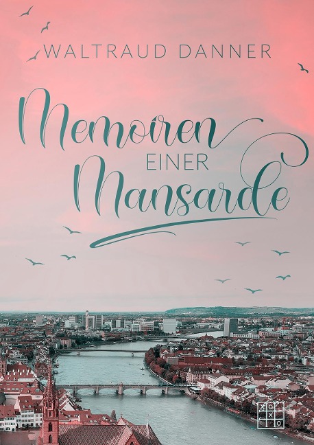 Memoiren einer Mansarde - Waltraud Danner