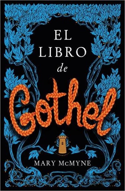 Libro de Gothel, El - Mary Mcmyne