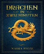 Cover-Bild zum Titel 'Drachen in zwei Minuten' von 'Nadja Fitze'