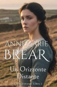 Cover-Bild zum Titel 'Un Orizzonte Distante' von 'Annemarie Brear'