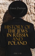 Cover-Bild zum Titel 'History of the Jews in Russia and Poland (Vol. 1-3)' von 'Simon Dubnow'