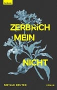 Cover-Bild zum Titel 'Zerbrichmeinnicht' von 'Sibylle Reuter'