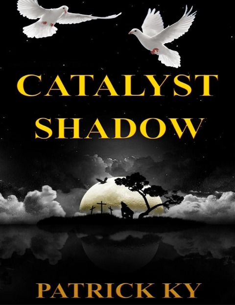 CATALYST SHADOW - Patrick Ky