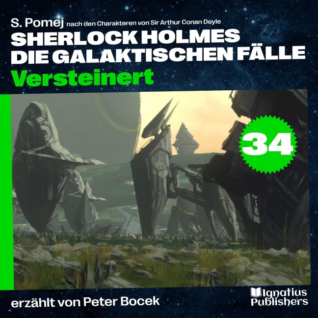 Versteinert (Sherlock Holmes - Die galaktischen Fälle, Folge 34) - Arthur Conan Doyle, S. Pomej