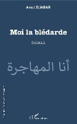 Cover-Bild zum Titel 'Moi la blédarde' von 'Amel Djabar'