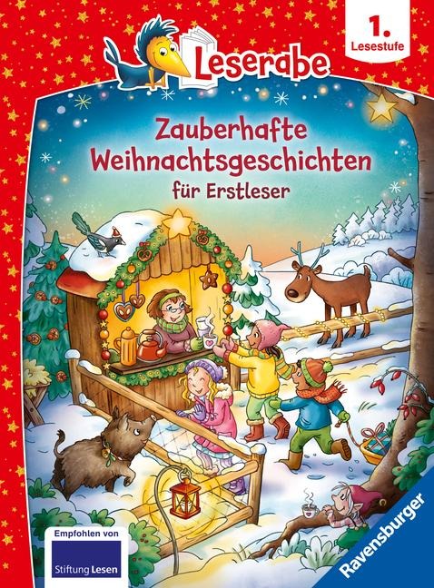 Zauberhafte Weihnachtsgeschichten für Erstleser - lesen lernen mit dem Leseraben - Erstlesebuch - Kinderbuch ab 6 Jahren - Lesen lernen 1. Klasse Jungen und Mädchen (Leserabe 1. Klasse) - Alexandra Fabisch, Martin Lenz, Anja Kiel