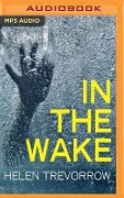 In the Wake - Helen Trevorrow