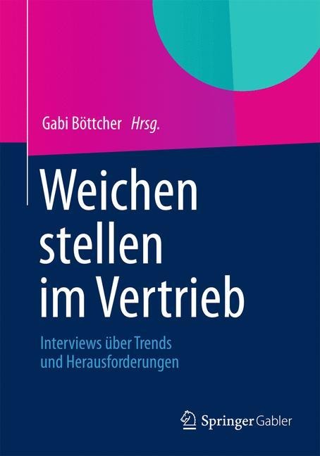 Weichen stellen im Vertrieb - 