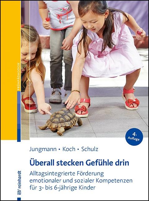Überall stecken Gefühle drin - Tanja Jungmann, Andrea Schulz, Katja Koch