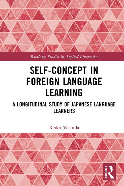 Self-Concept in Foreign Language Learning - Reiko Yoshida