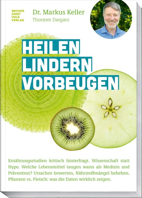 Heilen Lindern Vorbeugen - Markus Keller, Thorsten Dargatz