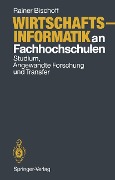 Cover-Bild zum Titel 'Wirtschaftsinformatik an Fachhochschulen' von 'Rainer Bischoff'