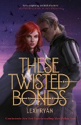 Cover-Bild zum Titel 'These Twisted Bonds' von 'Lexi Ryan'