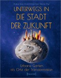Cover-Bild zum Titel 'Unterwegs in die Stadt der Zukunft' von ''