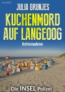 Kuchenmord auf Langeoog. Ostfrieslandkrimi - Julia Brunjes