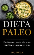 Dieta Paleo - Ivo Duca, Tbd