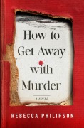 Cover-Bild zum Titel 'How to Get Away with Murder' von 'Rebecca Philipson'