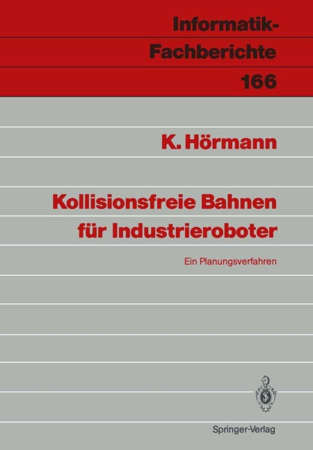 Kollisionsfreie Bahnen für Industrieroboter - Klaus Hörmann