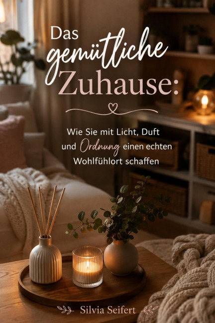 Das gemütliche Zuhause - Silvia Seifert