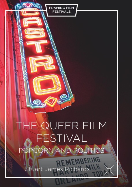 The Queer Film Festival - Stuart James Richards
