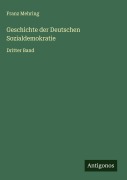 Cover-Bild zum Titel 'Geschichte der Deutschen Sozialdemokratie' von 'Franz Mehring'