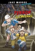 Terror in the Caverns - Jake Maddox