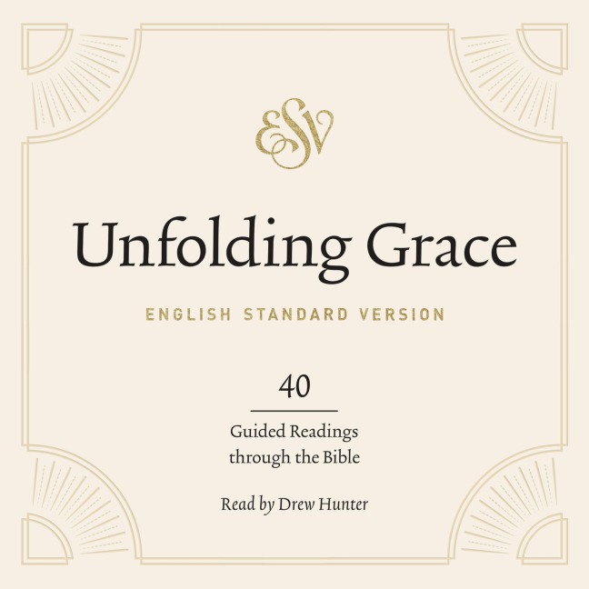 Unfolding Grace - Crossway Publishers