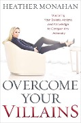 Cover-Bild zum Titel 'Overcome Your Villains' von 'Heather Monahan'