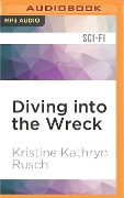 Diving Into the Wreck - Kristine Kathryn Rusch