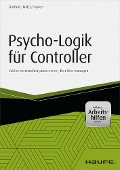 Cover-Bild zum Titel 'Psycho-Logik für Controller - inkl. Arbeitshilfen online' von 'Heinz-Josef Botthof, Franz Hölzl, Nadja Raslan'