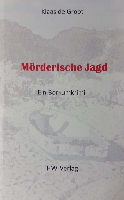 Mörderische Jagd - Klaas de Groot