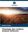 Cover-Bild zum Titel 'Theologie des Leidens: Globale Reflexion' von 'Japheth Kigen'
