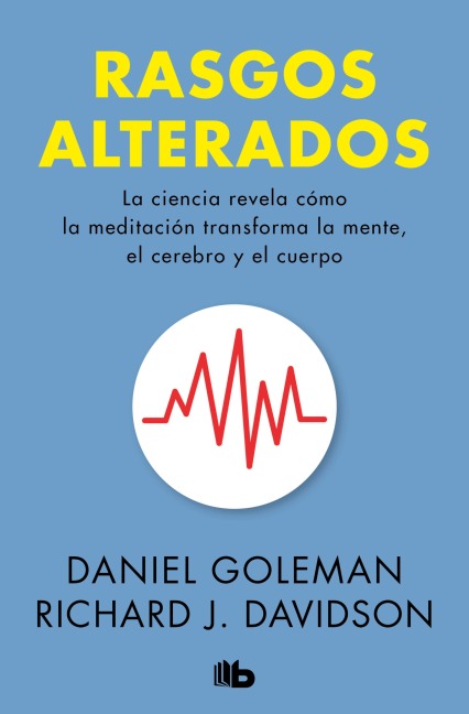 Rasgos Alterados / Altered Traits - Daniel Goleman, Richard Davidson