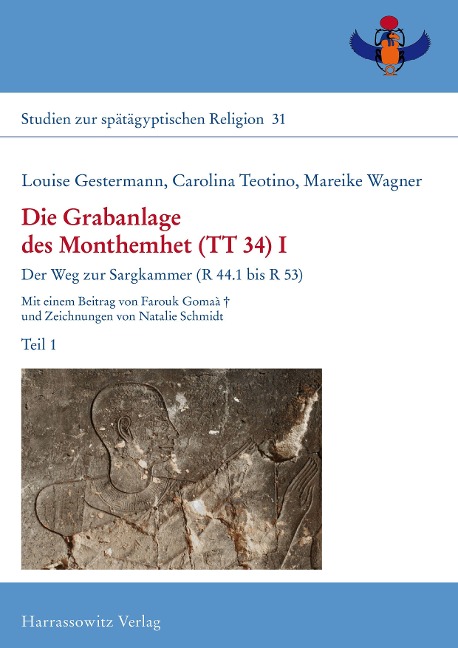 Die Grabanlage des Monthemhet (TT 34) I - Louise Gestermann, Carolina Teotino, Mareike Wagner