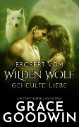 Cover-Bild zum Titel 'Erobert vom Wilden Wolf' von 'Grace Goodwin'