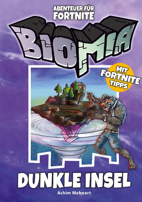 BIOMIA Abenteuer für Fortnite: # 1 Dunkle Insel - Achim Mehnert