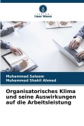 Cover-Bild zum Titel 'Organisatorisches Klima und seine Auswirkungen auf die Arbeitsleistung' von 'Muhammad Saleem, Muhammad Shakil Ahmed'