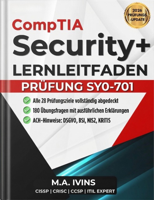 CompTIA Security+ SY0-701 - Lernleitfaden - M. A. Ivins
