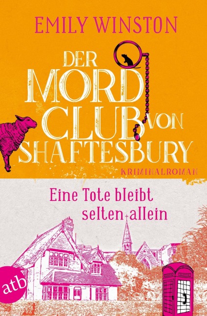 Der Mordclub von Shaftesbury - Eine Tote bleibt selten allein - Emily Winston