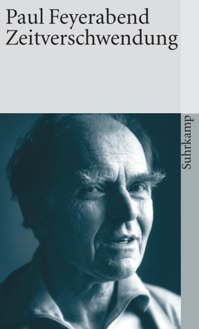 Zeitverschwendung - Paul Feyerabend