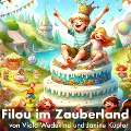 Cover-Bild zum Titel 'Filou im Zauberland' von 'Janine Küpfer, Viola Wedekind'