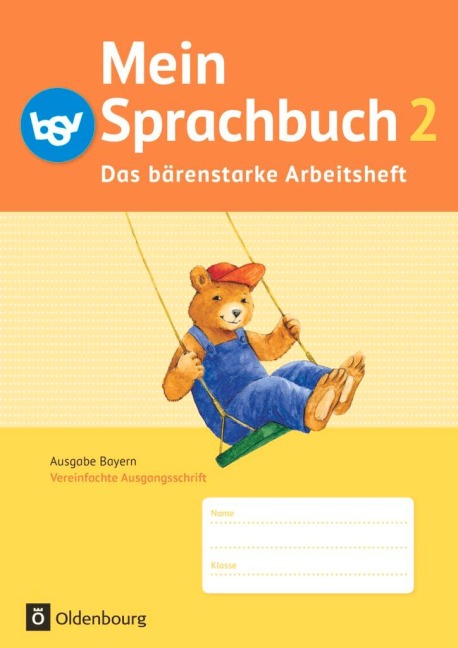 Das Sprachbuch 2. Jahrgangsstufe A NEU Bayern. Das bärenstarke Arbeitsheft - Andrea Klug, Ursula Kuester, Theresia Pristl, Johanna Schmidt, Andrea Tonte