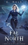 Fae of the North (Court of Crown and Compass, #1) - Ellie Hall, E. Hall